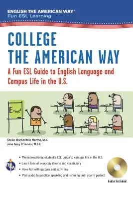 Angličtina po americku: Zábavný průvodce angličtinou pro studenty vysokých škol (kniha + audio) - English the American Way: A Fun ESL Guide for College Students (Book + Audio)