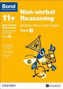 Bond 11+: Non-verbal Reasoning: Balíček 1: Testy s výběrem odpovědí z několika možností - Bond 11+: Non-verbal Reasoning: Multiple-choice Test Papers - Pack 1