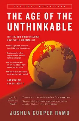 Věk nemyslitelného: Proč nás nový světový chaos neustále překvapuje a co s tím můžeme dělat? - The Age of the Unthinkable: Why the New World Disorder Constantly Surprises Us and What We Can Do about It