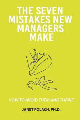 Sedm chyb, které dělají noví manažeři - The Seven Mistakes New Managers Make