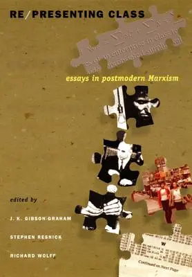 Re/prezentace třídy: Eseje o postmoderním marxismu - Re/presenting Class: Essays in Postmodern Marxism