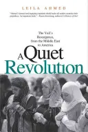 Tichá revoluce: Znovuobjevení závoje od Blízkého východu po Ameriku - A Quiet Revolution: The Veil's Resurgence, from the Middle East to America