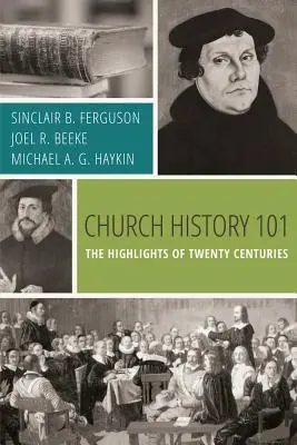 Církevní dějiny 101: Nejdůležitější události dvaceti století - Church History 101: The Highlights of Twenty Centuries