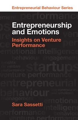 Podnikání a emoce: Emoce a emoce: vhled do výkonnosti podniku - Entrepreneurship and Emotions: Insights on Venture Performance