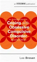 Úvod do zvládání obsedantně kompulzivní poruchy, 2. vydání - An Introduction to Coping with Obsessive Compulsive Disorder, 2nd Edition