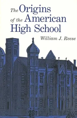 Počátky americké střední školy - The Origins of the American High School