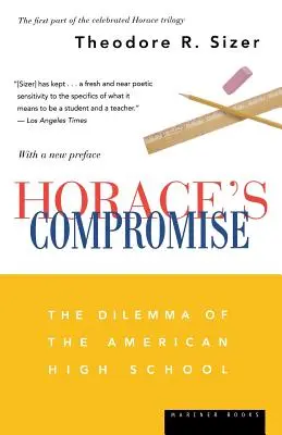 Horácův kompromis: Dilema americké střední školy - Horace's Compromise: The Dilemma of the American High School