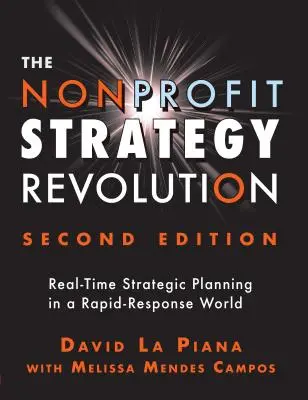 Revoluce v neziskových strategiích: Strategické plánování v reálném čase ve světě rychlé reakce - The Nonprofit Strategy Revolution: Real-Time Strategic Planning in a Rapid-Response World