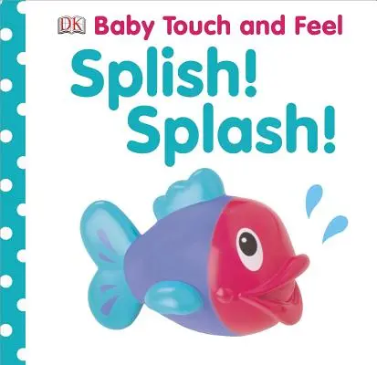 Splash! Splash! - Splish! Splash!