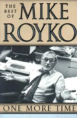 Ještě jednou: To nejlepší z Mikea Royka - One More Time: The Best of Mike Royko