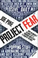 Projekt Strach - Jak nepravděpodobné spojenectví udrželo království jednotné, ale zemi rozdělenou - Project Fear - How an Unlikely Alliance Kept a Kingdom United, But a Country Divided