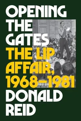 Otevírání bran: Vydejte se na cestu: aféra s rty, 1968-1981 - Opening the Gates: The Lip Affair, 1968-1981