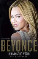 Beyonc běží světem: Životopis - Beyonc Running the World: The Biography