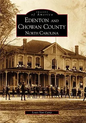 Edenton a okres Chowan, Severní Karolína - Edenton and Chowan County, North Carolina