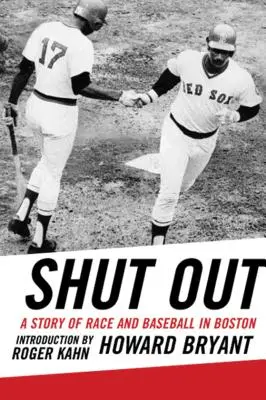 Vyřazení: Příběh o rase a baseballu v Bostonu - Shut Out: A Story of Race and Baseball in Boston