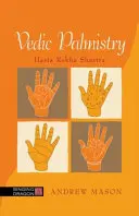 Védská chiromantie: Vědecké poznatky: Hasta Rekha Shastra - Vedic Palmistry: Hasta Rekha Shastra