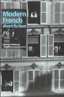 Moderní francouzská krátká beletrie: An Anthology - Modern French Short Fiction: An Anthology