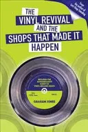 Vinylové obrození a obchody, díky nimž se uskutečnilo - Vinyl  Revival And The Shops That Made It Happen