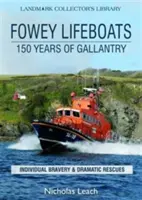 Záchranné čluny Fowey - 150 let statečnosti - Fowey Lifeboats - 150 Years of Gallantry