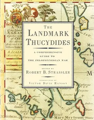 Mezník Thukydides: Ucelený průvodce peloponéskou válkou - The Landmark Thucydides: A Comprehensive Guide to the Peloponnesian War