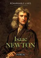 Isaac Newton - Pozoruhodné životy - Isaac Newton - Remarkable Lives