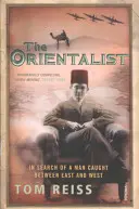 Orientalista - Hledání člověka na pomezí Východu a Západu - Orientalist - In Search of a Man caught between East and West