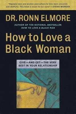 Jak milovat černošku: Dejte - a získejte - to nejlepší ze svého vztahu - How to Love a Black Woman: Give--And Get--The Very Best in Your Relationship