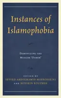 Případy islamofobie: démonizace muslimského druhého - Instances of Islamophobia: Demonizing the Muslim Other