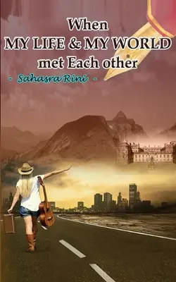Když se potkal MŮJ ŽIVOT a MŮJ SVĚT - When MY LIFE & MY WORLD met Each other