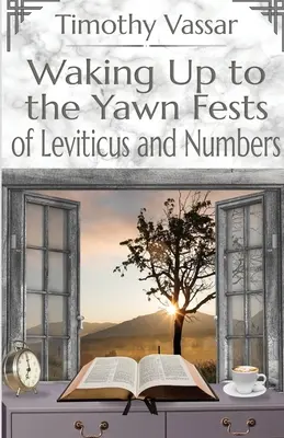 Probuzení do zívacího festivalu Leviticus a Numeri - Waking Up to the Yawn Fests of Leviticus and Numbers