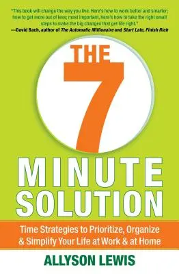 Sedmiminutové řešení: Vytvoření smysluplného života za 7 minut - 7 Minute Solution: Creating a Life with Meaning 7 Minutes at a Time