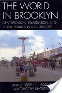 Svět v Brooklynu: Gentrifikace, přistěhovalectví a etnická politika v globálním městě. - The World in Brooklyn: Gentrification, Immigration, and Ethnic Politics in a Global City