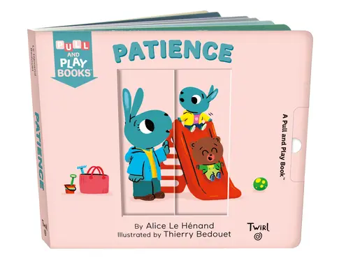 Trpělivost: Knížka s tahacími tabulkami - Patience: A Pull-The-Tab Book