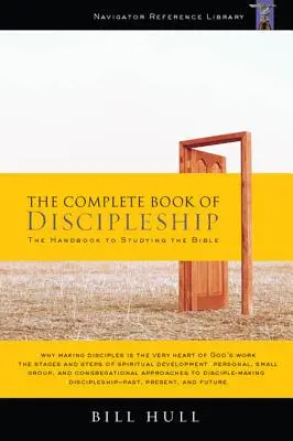 Kompletní kniha učednictví: O tom, jak být Kristovými následovníky a jak z nich dělat následovníky Krista - The Complete Book of Discipleship: On Being and Making Followers of Christ