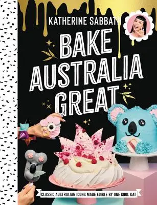 Bake Australia Great - Klasické australské ikony, které se dají jíst díky jedné kool Kat - Bake Australia Great - Classic Australian icons made edible by one kool Kat