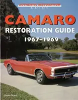 Průvodce restaurováním vozů Camaro, 1967-1969 - Camaro Restoration Guide, 1967-1969