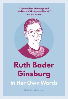 Ruth Bader Ginsburgová: Ginsburgerová: jejími vlastními slovy - Ruth Bader Ginsburg: In Her Own Words