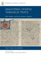 Analýza syntaxe prostřednictvím textů: Stará, střední a raně novověká angličtina - Analyzing Syntax Through Texts: Old, Middle, and Early Modern English