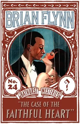 Případ věrného srdce: Záhada Anthonyho Bathursta - The Case of the Faithful Heart: An Anthony Bathurst Mystery