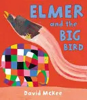 Elmer a velký pták - Elmer and the Big Bird
