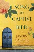 Píseň o zajatém ptáku - román - Song of a Captive Bird - A Novel
