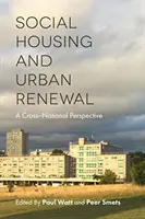 Sociální bydlení a obnova měst: Sociální bydlení v České republice a v zemích EU (v angličtině): A Cross-National Perspective - Social Housing and Urban Renewal: A Cross-National Perspective