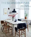 Skandinávský domov: Interiéry inspirované světlem - The Scandinavian Home: Interiors Inspired by Light