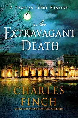 Extravagantní smrt: Záhada Charlese Lenoxe - An Extravagant Death: A Charles Lenox Mystery