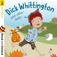 Čtěte s Oxfordem: Stage 2: Phonics: Dick Whittington a jiné pohádky - Read with Oxford: Stage 2: Phonics: Dick Whittington and Other Tales