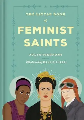 Malá kniha feministických světic - The Little Book of Feminist Saints