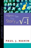 Imaginární příběh: Příběh √-1 - An Imaginary Tale: The Story of √-1