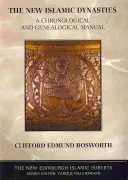 Nové islámské dynastie - Chronologická a genealogická příručka - New Islamic Dynasties - A Chronological and Genealogical Manual