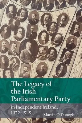 Odkaz Irské parlamentní strany v nezávislém Irsku v letech 1922-1949 - The Legacy of the Irish Parliamentary Party in Independent Ireland, 1922-1949
