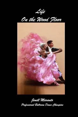 Život na dřevěném parketuJenell MarantoProfesionální šampionka ve společenských tancích - Life On The Wood FloorJenell MarantoProfessional Ballroom Dance Champion